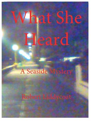 cover image of What She Heard